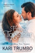Cover: Finally Together (Great River Romance, #4) - Kari Trumbo