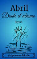 Cover: Abril - desde el abismo - Jaycel
