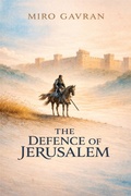 Cover: The Defence of Jerusalem - Miro Gavran