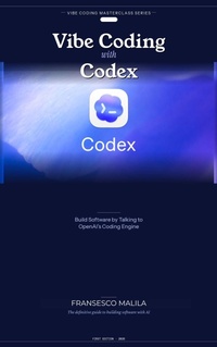 Enlarge image Cover: Vibe Coding with Codex (Vibe Coding Masterclass Series, #1) - Fransesco Malila