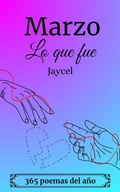 Cover: Marzo - Lo que fue - Jaycel
