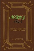 Cover: The Ballad of Alchemy and Steel - A.J. Calvin