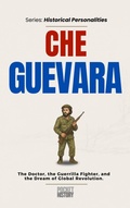 Cover: Che Guevara (Historical Personalities, #0) - Pocket History