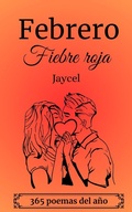 Cover: Febrero - Fiebre roja - Jaycel