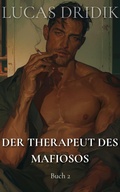 Cover: Der Therapeut des Mafiosos: Buch 2 - Lucas Dridik