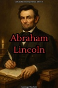 Cover: Abraham Lincoln (La Edad Contempor&aacute;nea, #3) - Santiago Machain