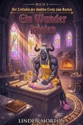 Cover: Der Leitfaden des dunklen Lords zum Backen: Ein Wunder kneten - Linden Morton