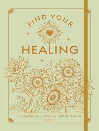 Enlarge image Cover: Find Your Healing - Wellfleet Press