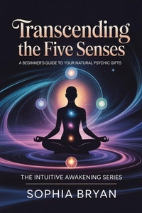 Enlarge image Cover: Transcending the Five Senses (The Intuitive Awakening Series) - BryZul