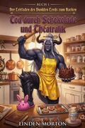 Cover: Der Leitfaden des dunklen Lords zum Backen: Tod durch Schokolade und Theatralik - Linden Morton