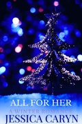 Cover: All For Her: A Winter Romance (Silvestre, #2) - Tainted Sweetheart