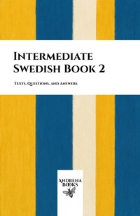 Enlarge image Cover: Intermediate Swedish Book 2: Texts, Questions, and Answers - Andrena Books