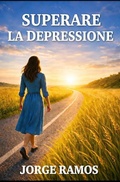 Cover: Superare la Depressione - Jorge Ramos