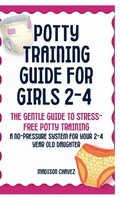Cover: Potty Training Guide For Girls 2-4 - Potty Training Guides Series