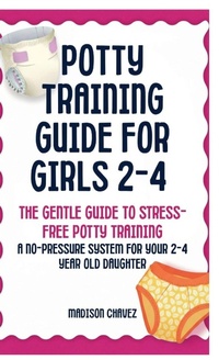 Enlarge image Cover: Potty Training Guide For Girls 2-4 - Potty Training Guides Series