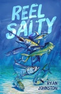 Cover: Reel Salty - RJs Fly Trips