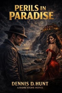 Enlarge image Cover: Perils In Paradise - Dennis D Hunt