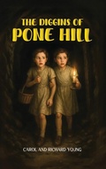 Cover: The Diggins of Pone Hill - Our Young Readers