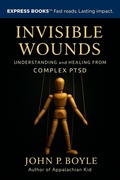 Cover: Invisible Wounds: Understanding and Healing from Complex PTSD - Spirit Media Publishing
