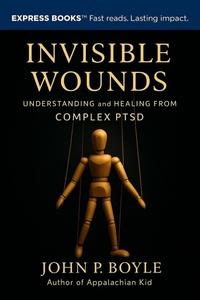 Enlarge image Cover: Invisible Wounds: Understanding and Healing from Complex PTSD - Spirit Media Publishing