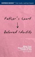 Cover: Father's Heart - Beloved Identity - Spirit Media Publishing