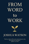 Cover: From Word to Work - Meadow Elk Publishing