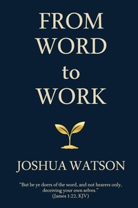 Enlarge image Cover: From Word to Work - Meadow Elk Publishing