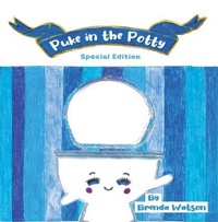 Enlarge image Cover: Puke in the Potty - Brenda Watson