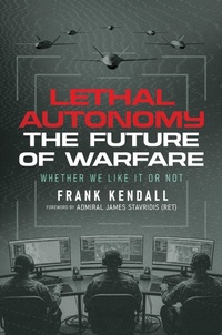 Enlarge image Cover: Lethal Autonomy - Simon + Schuster LLC
