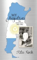 Cover: My Argentina: The Early Years - Rita Press