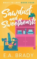 Cover: Sawdust and Sweethearts - Built to Last