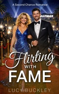 Cover: Flirting with Fame (Fame Love and Money, #3) - Lucy Buckley