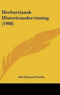 Abbildung von: Herbartiansk Historieundervisning (1908) - Kessinger Publishing