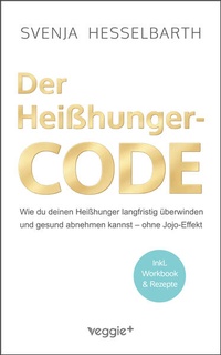 Enlarge image Cover: Der Heißhunger-Code - veggie +