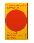 Cover: China und die Neuordnung der Welt - Brandst&auml;tter Verlag