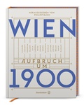 Cover: Wien. Aufbruch um 1900 - Brandst&auml;tter Verlag