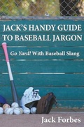 Cover: JACK'S HANDY GUIDE TO BASEBALL JARGON - JaFo Publishing