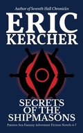 Cover: Secrets of the Shipmasons (Patmos Sea Fantasy Adventure Fiction Novel) - Eric Kercher