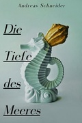 Cover: Die Tiefe des Meeres - epubli