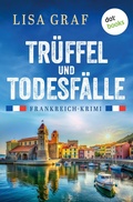 Cover: Tr&uuml;ffel und Todesf&auml;lle - oder: Madame Merckx trinkt keinen Wein - dotbooks