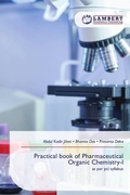 Cover: Practical book of Pharmaceutical Organic Chemistry-I - LAP Lambert Academic Publishing