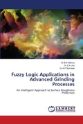 Cover: Fuzzy Logic Applications in Advanced Grinding Processes - LAP Lambert Academic Publishing