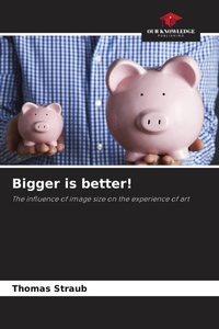 Enlarge image Cover: Bigger is better! - Our Knowledge Publishing