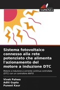 Cover: Sistema fotovoltaico connesso alla rete potenziato che alimenta l'azionamento del motore a induzione DTC - Edizioni Sapienza