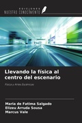 Cover: Llevando la f&iacute;sica al centro del escenario - Ediciones Nuestro Conocimiento