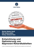Cover: Entwicklung und Optimierung von Naproxen-Retardtabletten - Verlag Unser Wissen