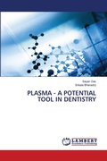 Cover: PLASMA - A POTENTIAL TOOL IN DENTISTRY - LAP Lambert Academic Publishing