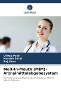 Cover: Melt-In-Mouth (MIM)-Arzneimittelabgabesystem - Verlag Unser Wissen