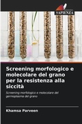 Cover: Screening morfologico e molecolare del grano per la resistenza alla siccit&agrave; - Edizioni Sapienza
