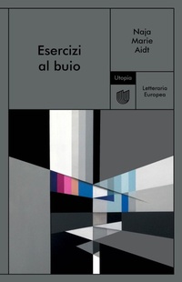 Enlarge image Cover: Esercizi al buio - Utopia Editore